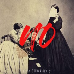 Alvin Brown Beats – NO (2o17) **Untagged**