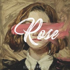 Alvin Brown Beats- Rose (2o17)